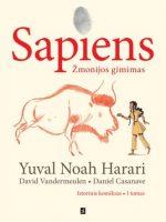 Yuval Noah Harari & Daniel Casanave & David Vandermeulen — Sapiens. Žmonijos gimimas. Istorinis komiksas
