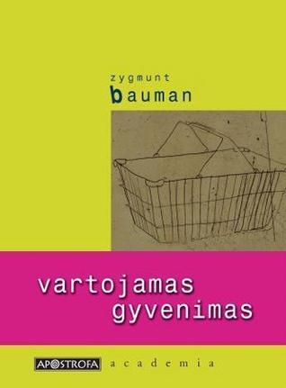 Zygmunt Bauman — Vartojamas gyvenimas